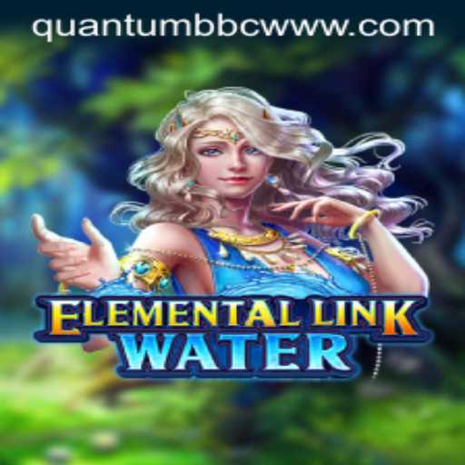 Dive into the World of ElementalLinkWater: A Quantum Gaming Experience with Quantum BBC