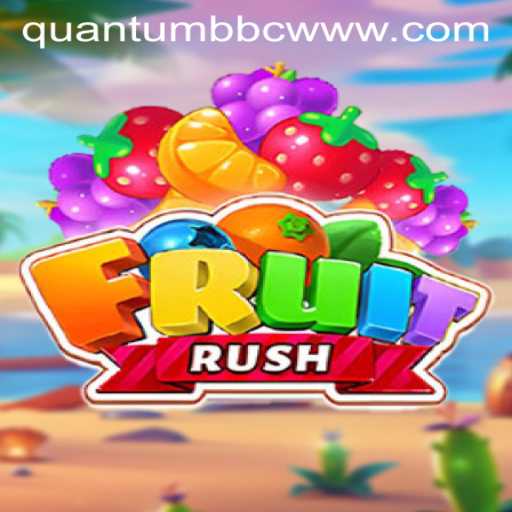FruitRush and Quantum BBC: The Exciting New Era of Gaming